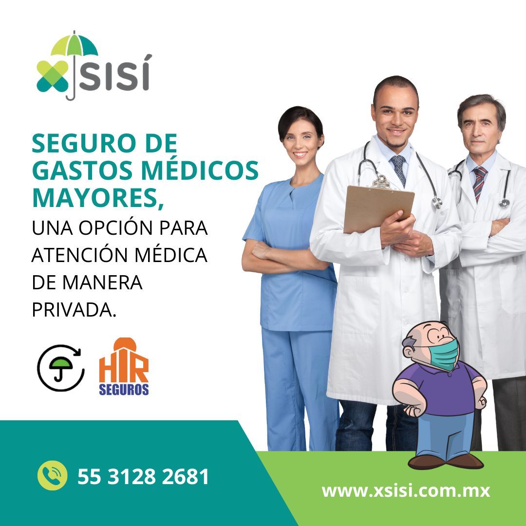 SEGURO DE GASTOS MÉDICOS MAYORES, UNA OPCIÓN PARA ATENCIÓN MÉDICA DE MADERA PRIVADA